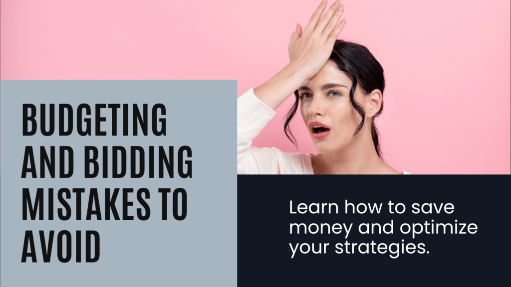 Common Mistakes in Budgeting and Bidding Strategies