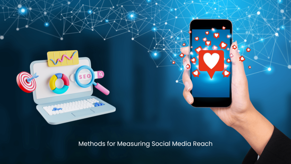 Methods for Measuring Social Media Reach