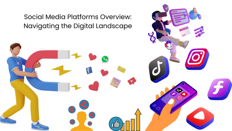 Social Media Platforms Overview: Navigating the Digital Landscape