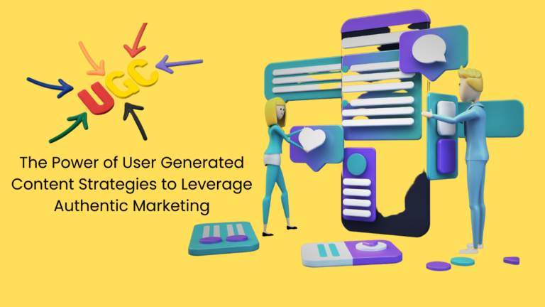The Power of User Generated Content Strategies to Leverage Exact Marketing